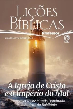 Revista Lições Bíblicas em PDF - Professor – Adulto - 3° Trimestre-2023 - Editora CPAD